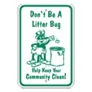Dont Be A Litter Bug Sign